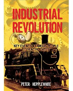 All About the Industrial Revolution
