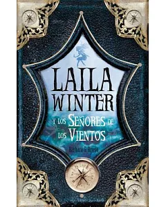 Laila Winter y los senores de los vientos / Laila Winter and the Lords of the Winds