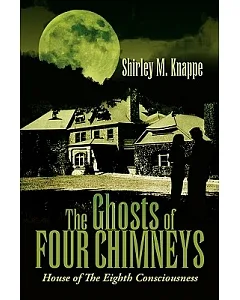 The Ghosts of Four Chimneys: House of the Eighth Consciousness