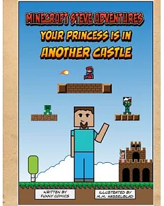 Minecraft Steve Adventures: Your Princess Is in Another Castle
