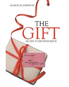 The Gift: An Ode to Brother Ridge