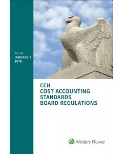 Cost Accounting Standards Board Regulations As of January 1, 2016
