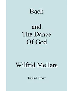 Bach and the Dance of God