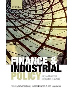Finance and Industrial Policy: Beyond Financial Regulation in Europe