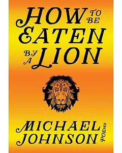 How to Be Eaten by a Lion