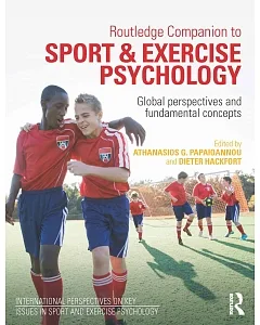 Routledge Companion to Sport and Exercise Psychology: Global Perspectives and Fundamental Concepts
