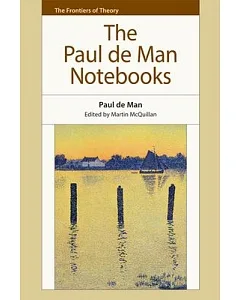 The paul De Man Notebooks