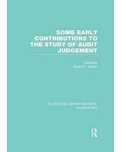 Some Early Contributions to the Study of Audit Judgment