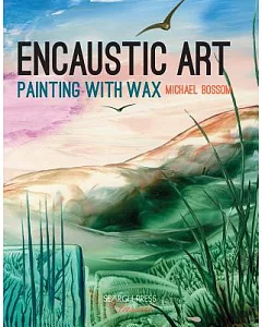 Encaustic Art: How to Paint With Wax
