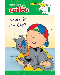 Caillou, Where Is My Cat?