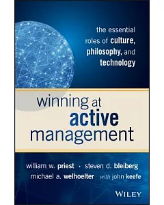 Winning at Active Management: The Essential Roles of Culture, Philosophy, and Technology