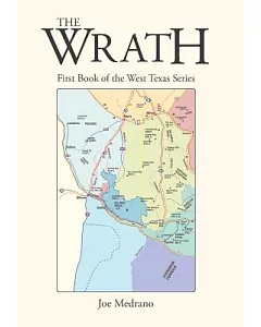 The Wrath: First Book of the West Texas Series