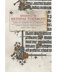 Readings in Medieval Textuality: Essays in Honour of A.C. Spearing