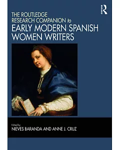 The Ashgate Research Companion to Early Modern Spanish Women Writers