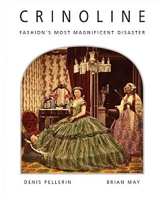 Crinolines: Fashion’s Most Magnificent Disaster