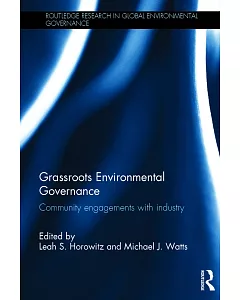 Grassroots Environmental Governance: Community Engagements With Industry