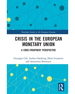 Crisis in the European Monetary Union: A Core-periphery Perspective