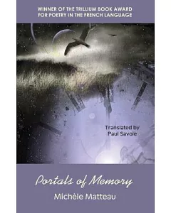 Portals of Memory: Winner of the Trillium Award for French-language Poetry