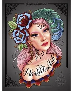 Marked in Ink Adult Coloring Book: A Tattoo Coloring Book