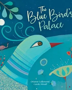 The Blue Bird’s Palace