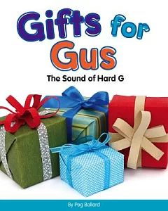 Gifts for Gus: The Sound of Hard G
