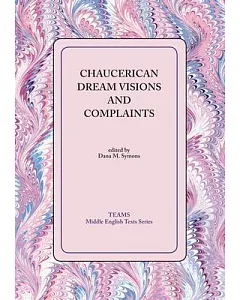 Chaucerian Dream Visions And Complaints