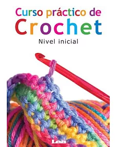 Curso practico de crochet / Crochet Workshop: Nivel Inicial / Beginners Level