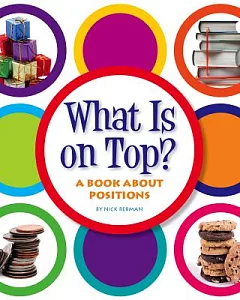 What Is on Top?: A Book About Positions