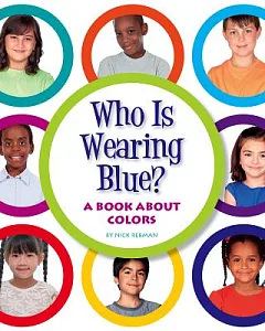 Who Is Wearing Blue?: A Book About Colors