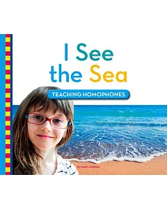 I See The Sea: Teaching Homophones