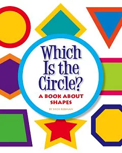 Which Is The Circle?: A Book About Shapes