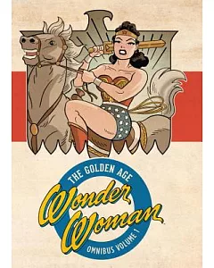 Wonder Woman the Golden Age Omnibus 1