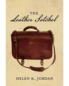 The Leather Satchel: This Is the Sequel to the Journal