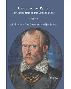 Cipriano De Rore: New Perspectives on His Life and Music