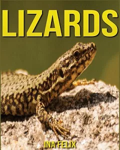 Lizards: Children Book of Fun Facts & Amazing Photos on Animals in Nature