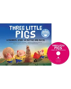 Three Little Pigs: A Favorite Story in Rhythm and Rhyme