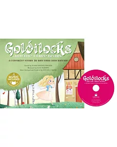 Goldilocks and the Three Bears: A Favorite Story in Rhythm and Rhyme