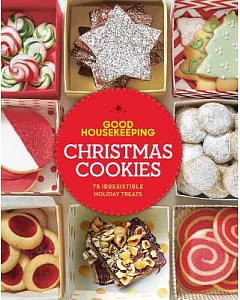 Good housekeeping Christmas Cookies: 75 Irresistible Holiday Treats