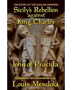 Sicily’s Rebellion Against King Charles: The Story of the Sicilian Vespers