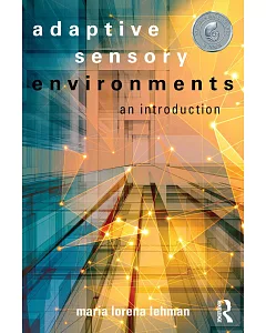 Adaptive Sensory Environments: An Introduction