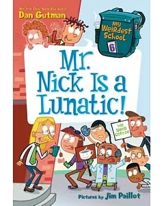 Mr. Nick Is a Lunatic!