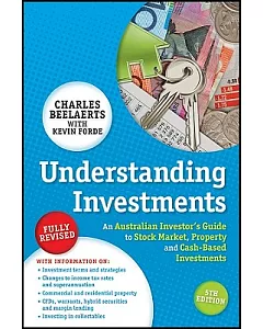 Understanding Investments: An Australian Investor’s Guide to Stock Market, Property and Cash-based Investments