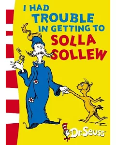 dr. seuss Yellow Back Book: I Had Trouble In Getting To Solla Sollew