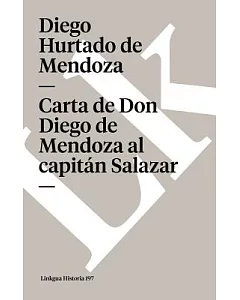 Carta de Don diego de Mendoza al Capitan Salazar / Letter of Don diego de Medoza to Captain Salazar