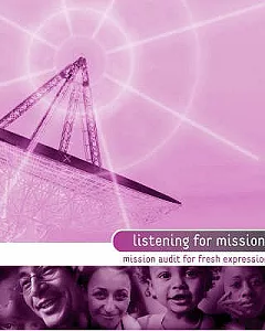 Listening for Mission: Mission Audit for Fresh Expressions