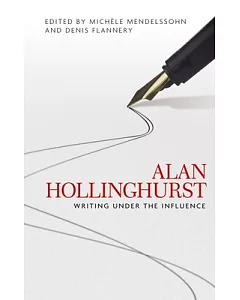 Alan Hollinghurst: Writing Under the Influence