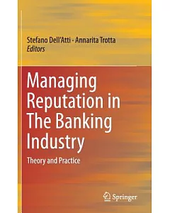 Managing Reputation in the Banking Industry: Theory and Practice