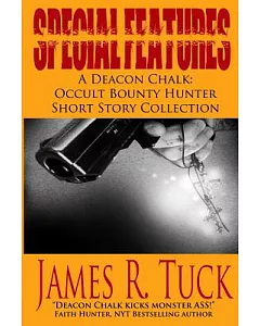 Special Features: A Deacon Chalk Short Story Collection