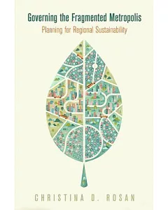 Governing the Fragmented Metropolis: Planning for Regional Sustainability