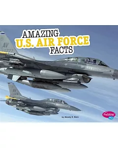 Amazing U.S. Air Force Facts